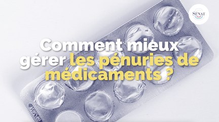 Comment mieux gérer les pénuries de médicaments ?