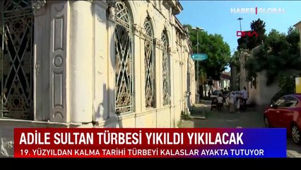 Utandıran görüntü: Adile sultan türbesi yıkıldı yıkılacak