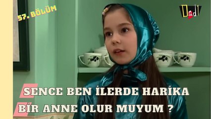 Sence Ben İlerde Harika Bir Anne Olur Muyum - Dadı 57. Bölüm
