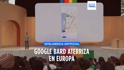 Google Bard: la IA del gigante tecnológico llega a Europa
