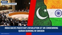 India backs Pakistan's resolution at UN condemning Quran burning in Sweden | United Nations | UNSC