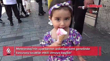 İstanbul’da kavurucu sıcaklar etkili olmaya başladı
