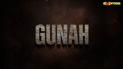 GUNAH  Episode 05  Saba Qamar - Sarmad Khoosat -  Rabia Butt  13th July 2023  Express TV