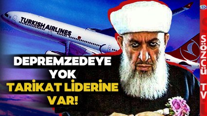 Deprem Döneminde Kalkmayan Uçaklar Menzil Tarikatı Lideri İçin Kalktı! THY Ek Sefer Koydu