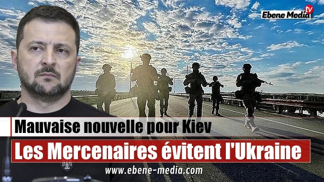 Mauvaise nouvelle pour Kiev : Les mercenaires fuient désormais l'Ukraine