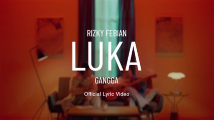 Rizky Febian - Luka (Lyric Video)