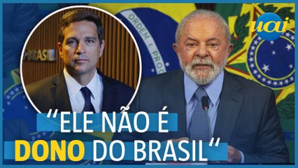 Presidente do BC não é o dono do Brasil, diz Lula