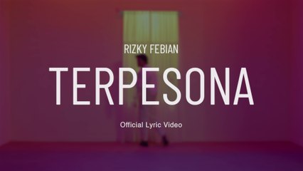 Rizky Febian - Terpesona (Lyric Video)