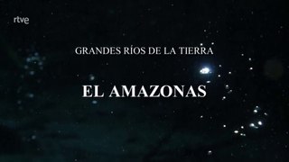 Grandes ríos - Amazonas  [Documental HD]