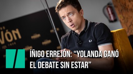 Íñigo Errejón: "Yolanda ganó el debate sin estar"