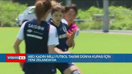 ABD Kadın milli futbol takımı Dünya Kupası için Yeni Zelanda'da
