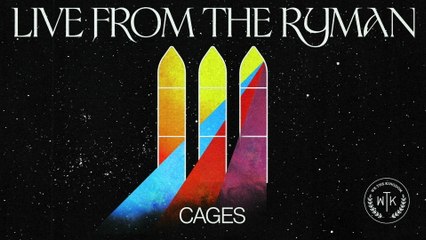 We The Kingdom - Cages (Audio/Live From The Ryman Auditorium, Nashville, TN/2022)