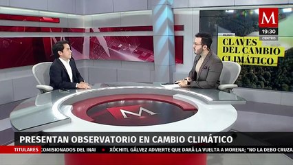 Download Video: Presentan primer observatorio mexicano de política en cambio climático | Claves del Cambio Climatico