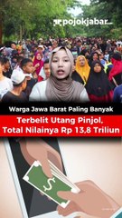Warga Jawa Barat Paling Banyak Terbelit Utang Pinjol, Total Nilainya Rp 13,8 Triliun