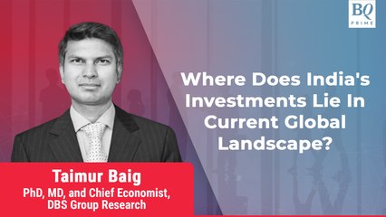 Where Do India's Investments Lie In Current Global Landscape? | BQ Prime