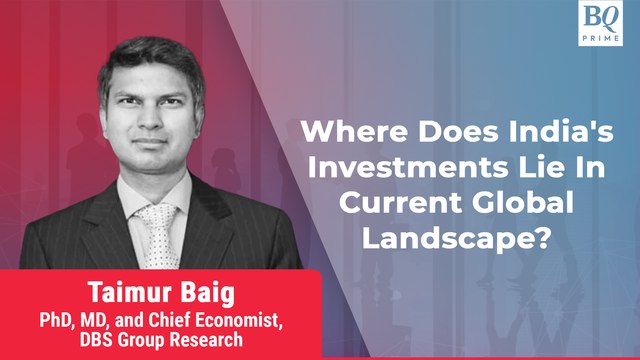Where Do India's Investments Lie In Current Global Landscape? | BQ Prime