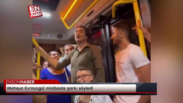 Mahsun Kırmızıgül minibüste şarkı söyledi