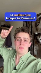 Le meilleur jeu lorsque tu t'ennuies 