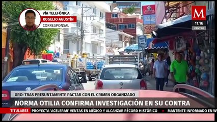 Norma Otilia confirma investigación en su contra tras presuntamente pactar con crimen organizado