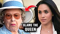 Meghan Markle and Harry Blame The Queen For Their Failures