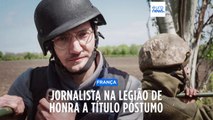 Jornalista francês nascido em Sarajevo e morto na Ucrânia entra na Legião de Honra