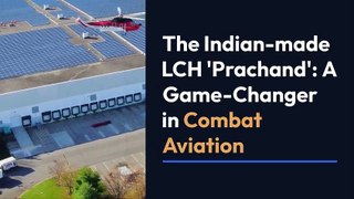 The Indian-made LCH 'Prachand' A Game-Changer in Combat Aviation (2)