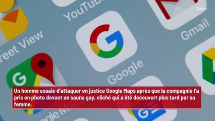 Un homme attaque en justice Google Maps pour une photo qui le montre devant un sauna gay...