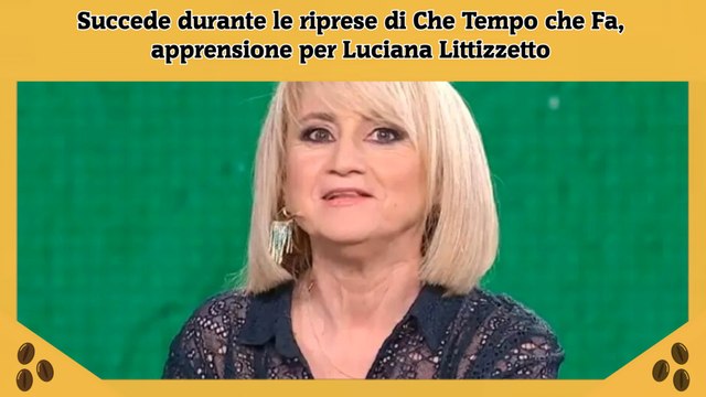 Succede durante le riprese di Che Tempo che Fa, apprensione per Luciana Littizzetto