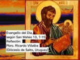 Evangelio del Día, según San Mateo 10, 7-15 - Pbro. Ricardo Villalba (14/07/2023)