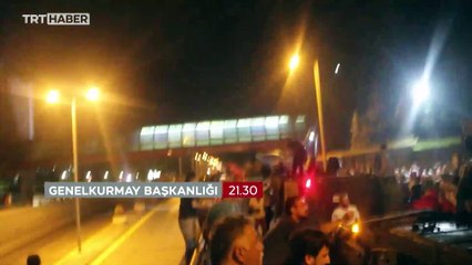 15 Temmuz'da en uzun ve karanlık gecede neler yaşandı?