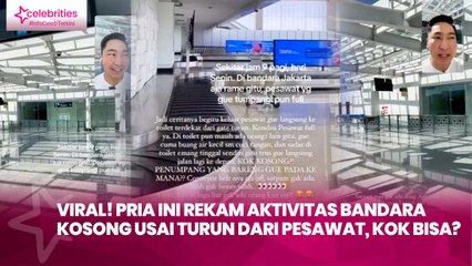 Viral! Pria Ini Rekam Aktivitas Bandara Kosong usai Turun dari Pesawat, Kok Bisa?