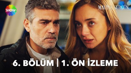 Maviye Sürgün 6. Bölüm 1. Ön İzleme | "Burada kalmanı istiyorum!"