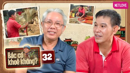 Bác Có Khỏe Không? | Trung Dân Du Ký - Tập 32