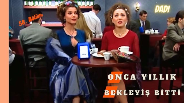 Onca Yıllık Bekleyiş Sona Erdi - Dadı 58. Bölüm