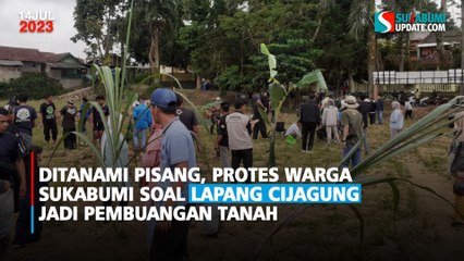 Ditanami Pisang, Protes Warga Sukabumi Soal Lapang Cijagung Jadi Pembuangan Tanah