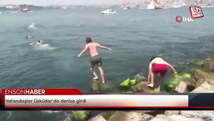 Vatandaşlar Üsküdar'da denize girdi