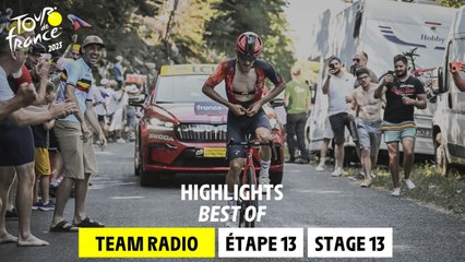 Team Radio highlights - Stage 13 - Tour de France 2023