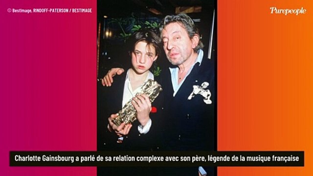 Parfois j'avais honte : Charlotte Gainsbourg évoque son enfance particulière avec son père Serge