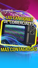 Las canciones de comerciales más contagiosas