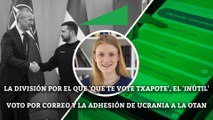 División por 'Que te vote Txapote', voto por correo y Cumbre de la OTAN | LAS NOTICIAS DE LA SEMANA