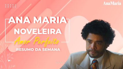 GILDA PASSA POR MARÊ E ADOTA MARCELINO: VEJA O NOSSO RESUMO SEMANAL DE ‘AMOR PERFEITO’