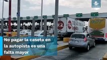 ¿De cuánto es la multa por no pagar la caseta en la autopista?