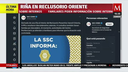 SSC de la CdMx informa que hay 8 heridos tras riña en Reclusorio Oriente