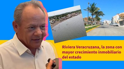 Riviera Veracruzana, la zona con mayor crecimiento inmobiliario del estado