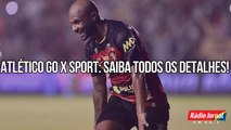 ATLÉTICO-GO X SPORT Saiba todos os detalhes da partida entre os rubro-negros