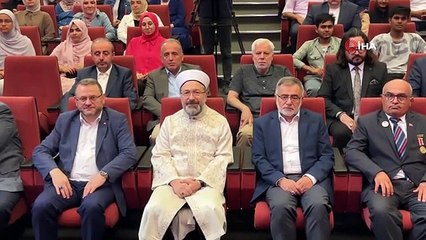 Diyanet İşleri Başkanı Erbaş: "Birlik ve beraberliğimizi zedeleyen anlayışlar asla İslami olamaz"