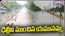 Heavy Flood Flow To Yamuna ,Several Places In Delhi Submerged | V6 Teenmaar