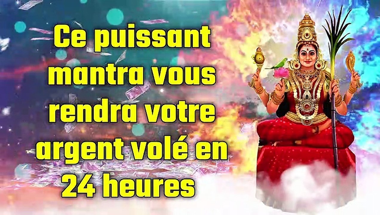Ce puissant mantra vous rendra votre argent volé en 24 heures