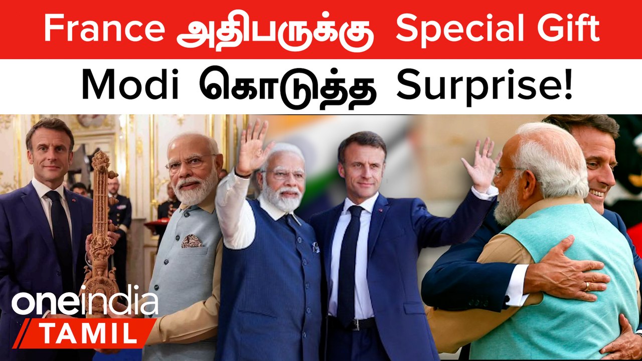 Emmanuel Macron-க்கு சிதார் | சந்தனப் பெட்டியில் போச்சம்பள்ளி பட்டுச் சேலை | Modi France Visit