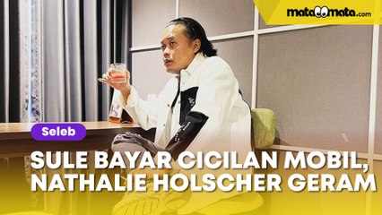 Sule Ngasih Bulanan Sampai Bayar Cicilan Mobil, Nathalie Holscher Geram: Ambil Aja!